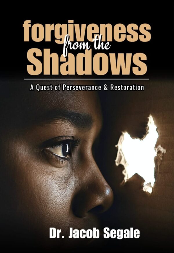 Forgiveness from the Shadows_ Dr. Jacob Segale